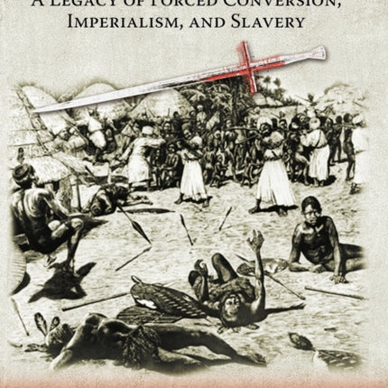 Islamic Jihad A Legacy of Forced Conversion Imperialism and Slavery