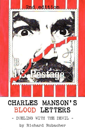 CHARLES MANSONS BLOOD LETTERS dueling with the devil