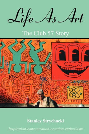 Life As Art The Club 57 Story