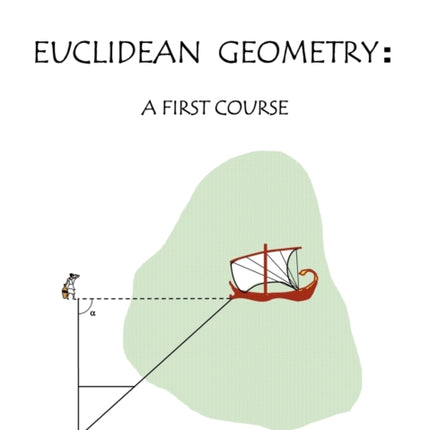 Euclidean Geometry A First Course