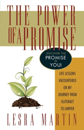 The Power of a Promise Life Lessons Encountered on My Journey from Illiteracy to a Lawyer