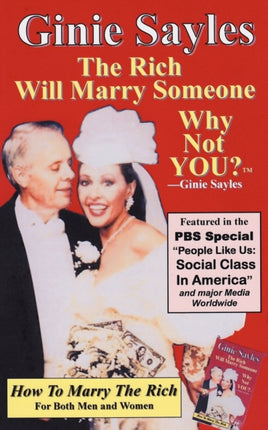 How To Marry The Rich The Rich Will Marry Someone Why Not You TM  Ginie Sayles