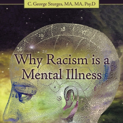 Why Racism is a Mental Illness
