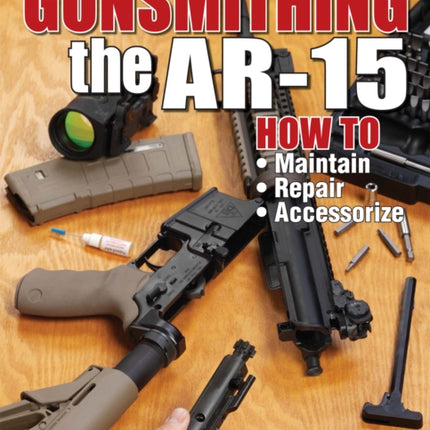 Gunsmithing - The AR-15