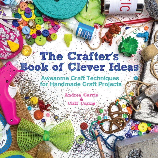 The Crafters Book of Clever Ideas