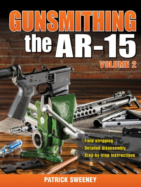 Gunsmithing the AR-15 Volume 2