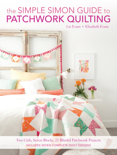 Simple Simon Guide To Patchwork Quilting The