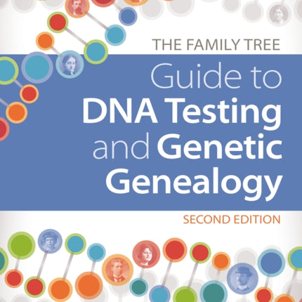 The Family Tree Guide to DNA Testing and Genetic