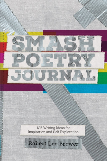 Smash Poetry Journal: 125 Writing Ideas for Inspiration and Self Exploration