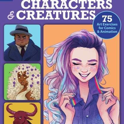 Draw Great Characters and Creatures: 75 Art Exercises for Comics and Animation