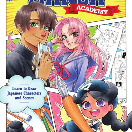 Manga Academy: Learn to draw Japanese-style illustration