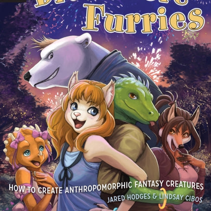 Draw More Furries: How to Create Anthropomorphic Fantasy Creatures