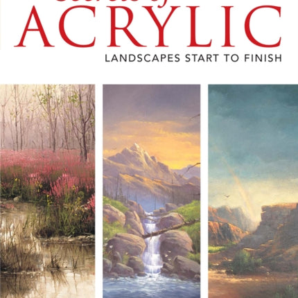 Secrets of Acrylic - Landscapes Start to Finish