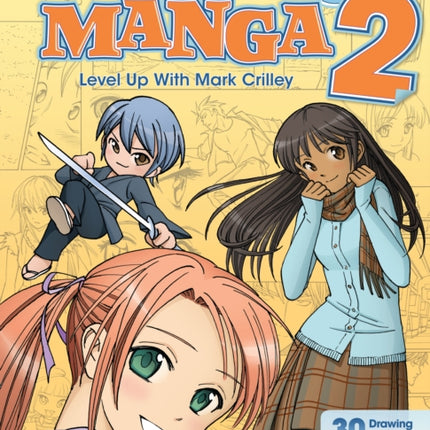 Mastering Manga 2: Level Up with Mark Crilley