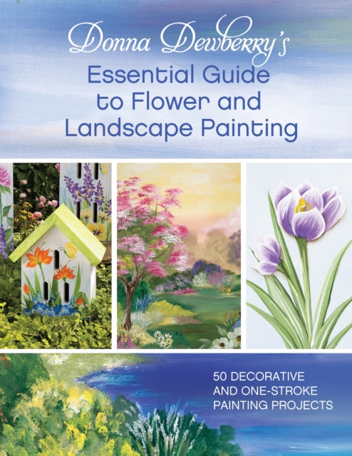 Donna Dewberrys Essential Guide to Flower and