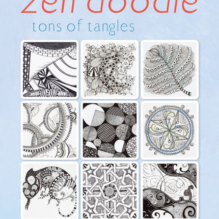 Zen Doodle: Tons of Tangles