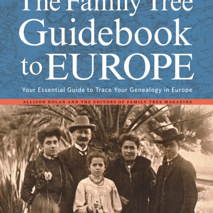 The Family Tree Guidebook to Europe Your