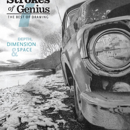 Strokes of Genius 7—Depth, Dimension and Space: The Best of Drawing