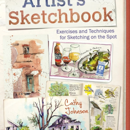 Artist's Sketchbook: Exercises and Techniques for Sketching on the Spot