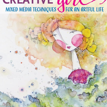 creativeGIRL: Mixed Media Techniques for an Artful Life