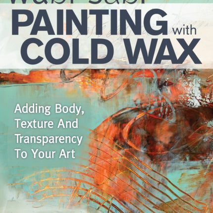 Wabi Sabi Painting with Cold Wax