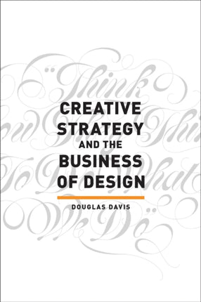 Creative Strategy and the Business of Design