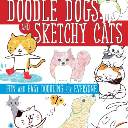 Doodle Dogs and Sketchy Cats