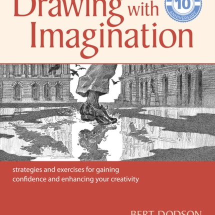 Keys to Drawing with Imagination: Strategies and Exercises for Gaining Confidence and Enhancing your Creativity