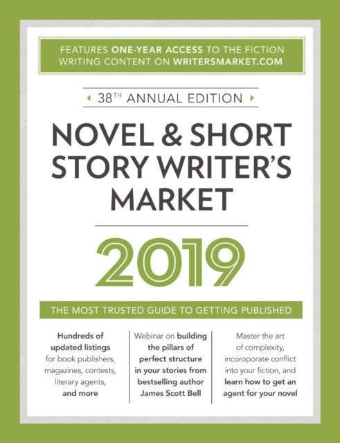 Novel  Short Story Writers Market 2019 The Most Trusted Guide to Getting Published