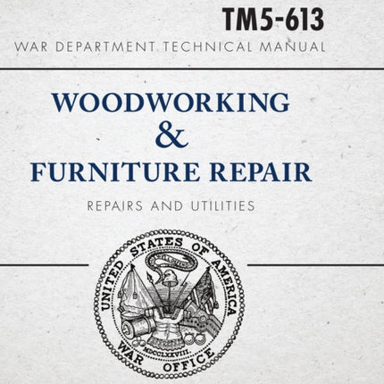 War Department Technical Manual  Woodworking