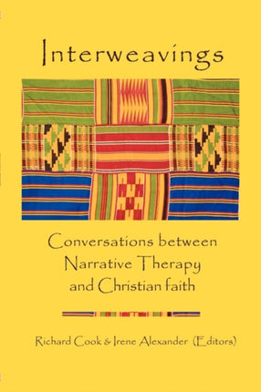 Interweavings Conversations Between Narrative Therapy And Christian Faith