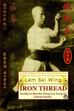 Iron Thread Southern Shaolin Hung Gar Kung Fu Classics Series