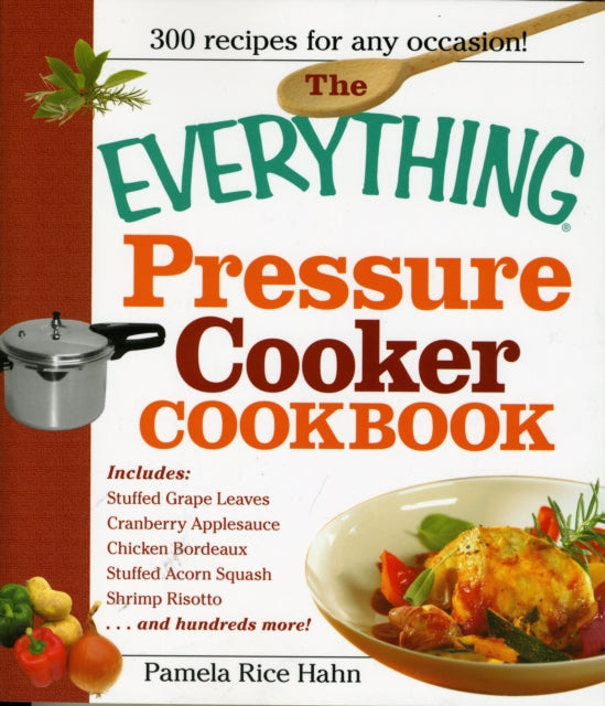 The Everything Pressure Cooker Cookbook