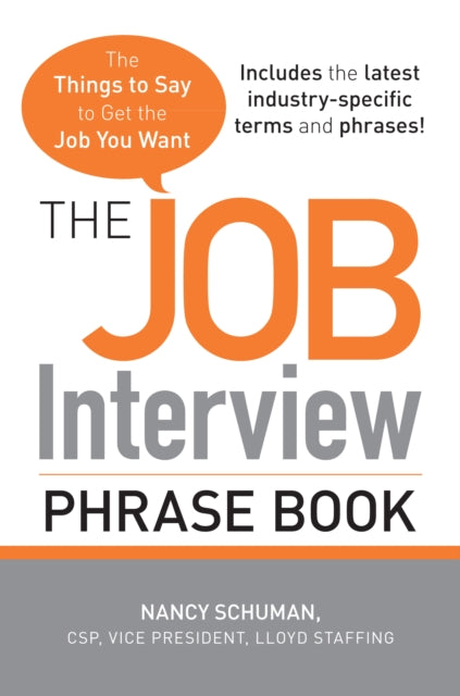 The Job Interview Phrase Book The Things to Say to Get You the Job You Want