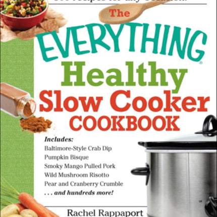 The Everything Healthy Slow Cooker Cookbook Everything S