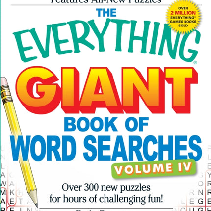 The Everything Giant Book of Word Searches Volume IV