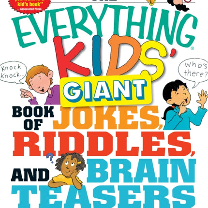 The Everything Kids Giant Book of Jokes Riddles and Brain Teasers