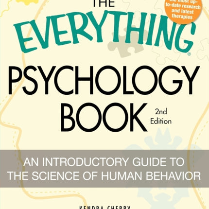 The Everything Psychology Book 2Nd Edition Explore the human psyche and understand why we do the things we do Everything S