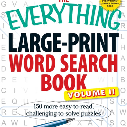 The Everthing LargePrint Word Search Book Volume II 150 more easy to read challenging to solve puzzles Everything