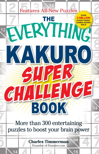 The Everything Kakuro Super Challenge Book