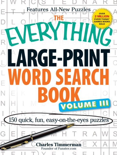 The Everything LargePrint Word Search Book Volume III 150 Quick Fun EasyontheEyes Puzzles 150 easyontheeyes puzzles 3