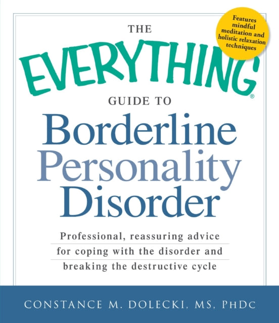 The Everything Guide to Borderline Personality Disorder