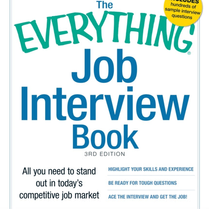 The Everything Job Interview Book All you need to stand out in todays competitive job market Everything Series