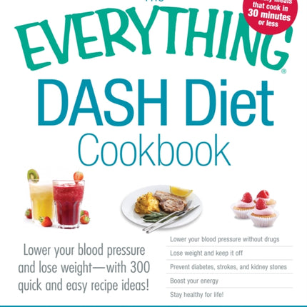 The Everything DASH Diet Cookbook
