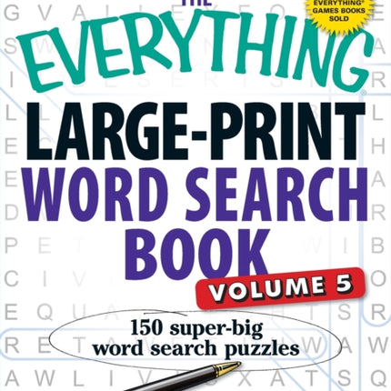 The Everything LargePrint Word Search Book Volume V 150 superbig word search puzzles