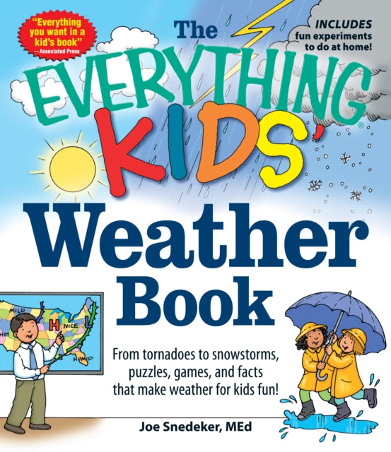 The Everything KIDS Weather Book From Tornadoes to Snowstorms Puzzles Games and Facts That Make Weather for Kids Fun