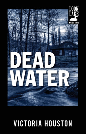 Dead Water A Loon Lake Mystery 3