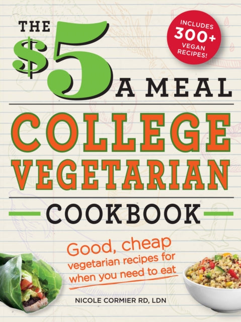 The 5 a Meal College Vegetarian Cookbook