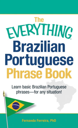 The Everything Brazilian Portuguese Phrase Book