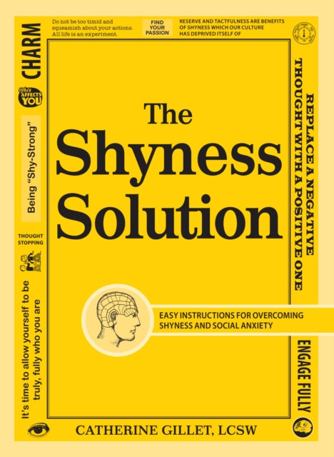 The Shyness Solution Easy Instructions for Overcoming Shyness and Social Anxiety